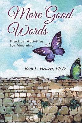Ph D Beth L Hewett, Ph. D. Beth L. Hewett, Beth L. Hewett - More Good Words, Häftad