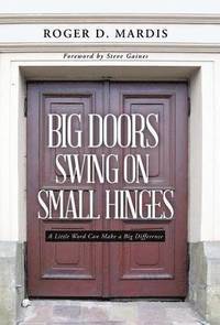 bokomslag Big Doors Swing on Small Hinges