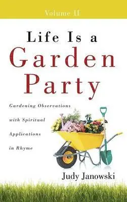 Judy Janowski - Life Is a Garden Party, Volume II, Inbunden. Tillgänglighet: Lägg i varukorg