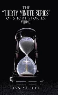 bokomslag The Thirty Minute Series of Short Stories