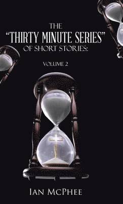 The &quot;Thirty Minute Series&quot; of Short Stories 1