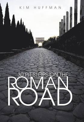 30 Pit Stops on the Roman Road 1