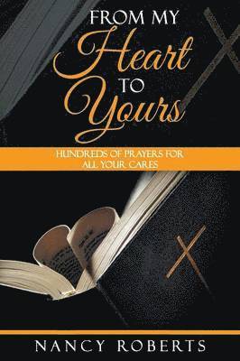 Nancy Roberts - From My Heart to Yours, Häftad