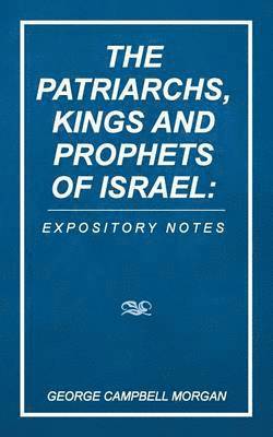 The Patriarchs, Kings and Prophets of Israel 1