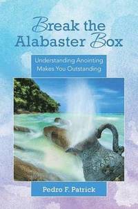 bokomslag Break the Alabaster Box