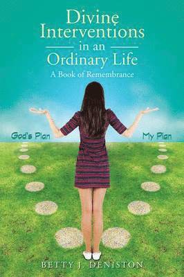 Divine Interventions in an Ordinary Life 1