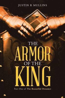 Justin R Mullins, Justin R. Mullins - Armor of the King, Häftad