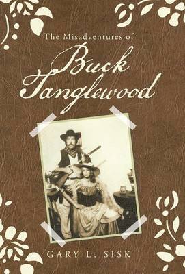 Misadventures of Buck Tanglewood 1