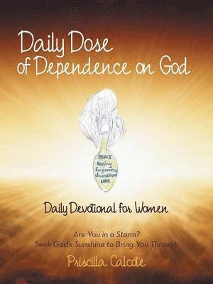 Priscilla Calcote - Daily Dose of Dependence on God, Häftad