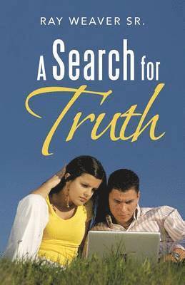 A Search for Truth 1