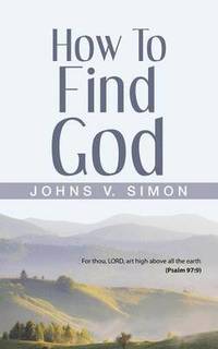 bokomslag How to Find God