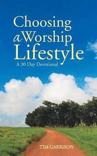 bokomslag Choosing a Worship Lifestyle