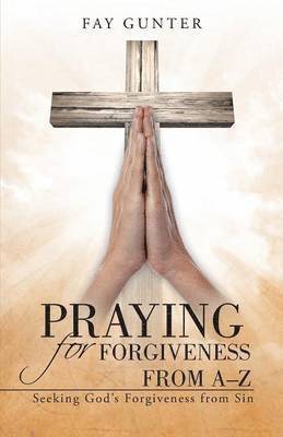 Fay Gunter - Praying for Forgiveness from A-Z, Häftad