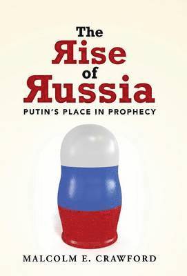 Malcolm E Crawford, Malcolm E. Crawford - Rise of Russia, Inbunden