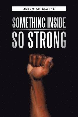 Jeremiah Clarke - Something Inside So Strong, Häftad