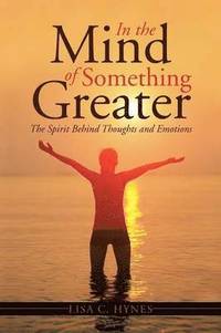 bokomslag In the Mind of Something Greater