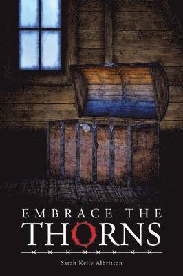 Sarah Kelly Albritton - Embrace the Thorns, Häftad