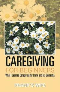 bokomslag Caregiving for Beginners