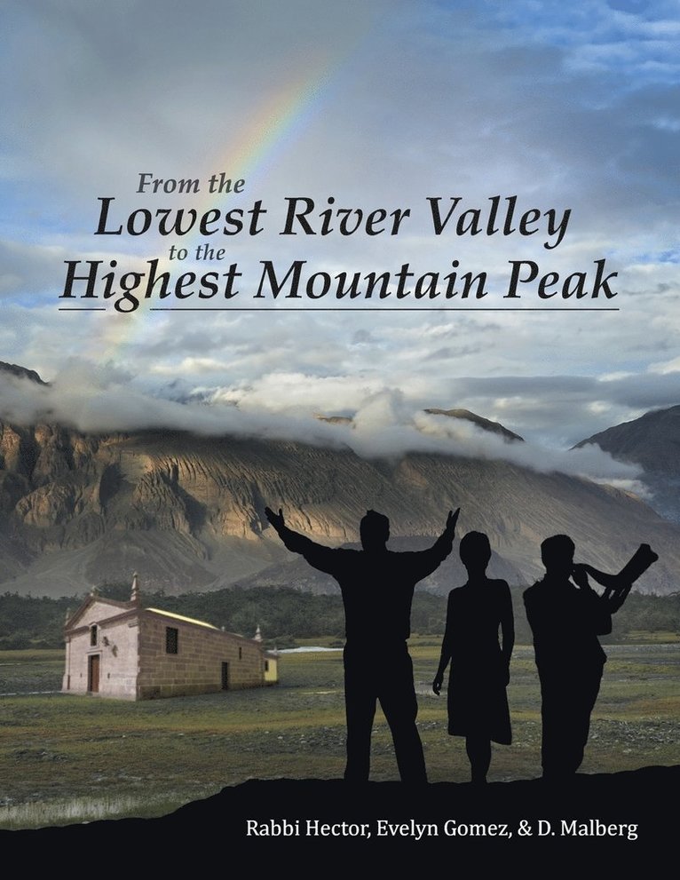 From the Lowest River Valley to the Highest Mountain Peak 1