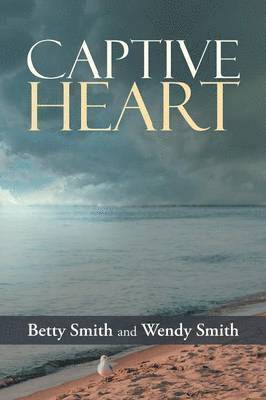 Betty Smith, Wendy Smith - Captive Heart, Häftad