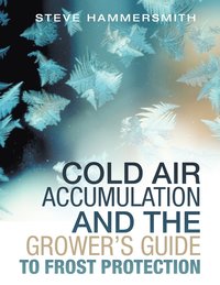 bokomslag Cold Air Accumulation and the Grower's Guide to Frost Protection