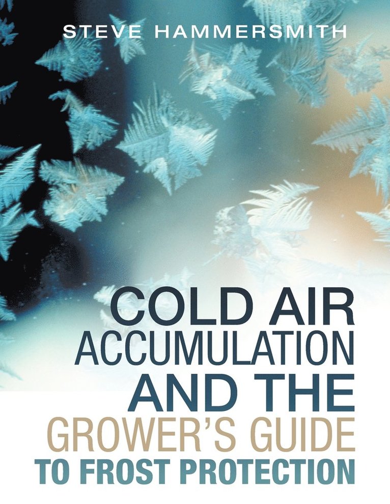 Cold Air Accumulation and the Grower's Guide to Frost Protection 1