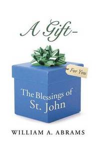 bokomslag A Gift - The Blessings of St. John