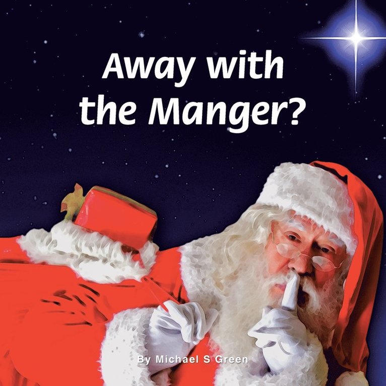 Away with the Manger? 1