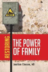 bokomslag Restoring the Power of Family