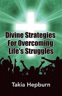 bokomslag Divine Strategies For Overcoming Life's Struggles