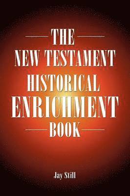 bokomslag The New Testament Historical Enrichment Book