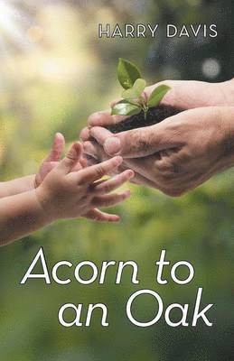 Harry Davis - Acorn to an Oak, Häftad. Tillgänglighet: Lägg i varukorg