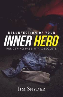 Resurrection of Your Inner Hero 1