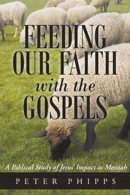 Feeding Our Faith with the Gospels 1