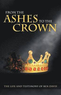 Ben Davis - From the Ashes to the Crown, Häftad