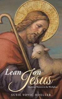 bokomslag Lean on Jesus