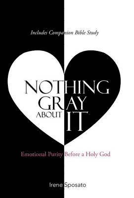 Irene Sposato - Nothing Gray About It, Inbunden