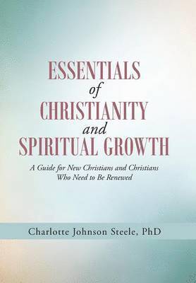 bokomslag Essentials of Christianity and Spiritual Growth