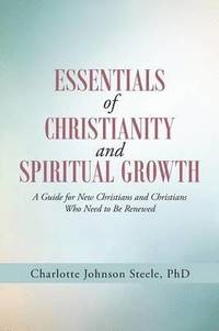 bokomslag Essentials of Christianity and Spiritual Growth