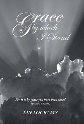 bokomslag Grace by Which I Stand