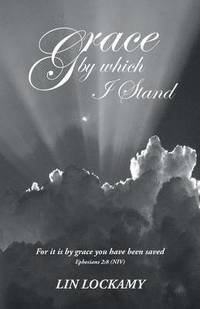 bokomslag Grace by Which I Stand