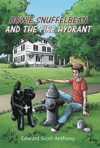 bokomslag Howie Snuffelbean and The Fire Hydrant