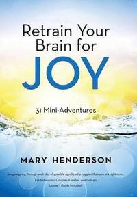 bokomslag Retrain Your Brain for Joy