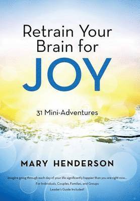 Retrain Your Brain for Joy 1