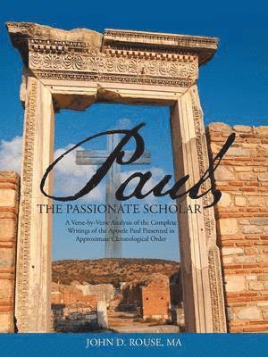 Paul, the Passionate Scholar 1