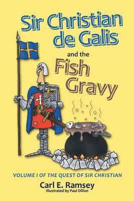 Sir Christian de Galis and the Fish Gravy 1