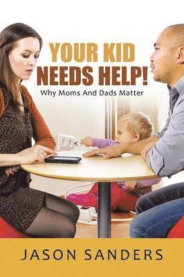 Your Kid Needs Help! 1