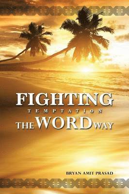 Fighting Temptation - The Word Way 1