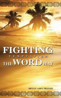 bokomslag Fighting Temptation - The Word Way