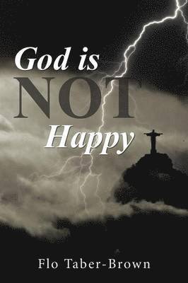 God is NOT Happy 1